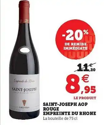 Super U Saint-joseph Aop Rouge Empreinte Du Rhone offre
