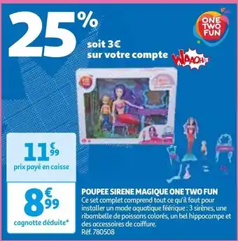 Auchan Poupee sirene magique one two fun offre