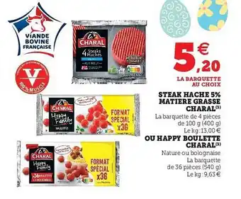 Super U Steak Haché 5% Matière Grasse Charal Ou Happy Boulette Charal offre