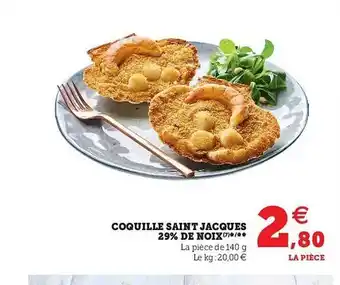 Super U Coquille Saint Jacques 29% De Noix offre