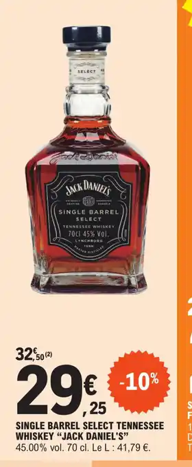 E.Leclerc SINGLE BARREL SELECT TENNESSEE WHISKEY "JACK DANIEL'S" 45.00% vol. 70 cl. Le L: 41,79 €. offre