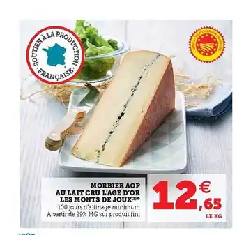 Super U Morbier Aop Au Lait Cru L'age D'or Les Monts De Joux offre