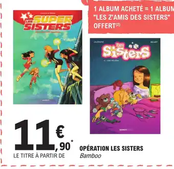 E.Leclerc OPÉRATION LES SISTERS offre