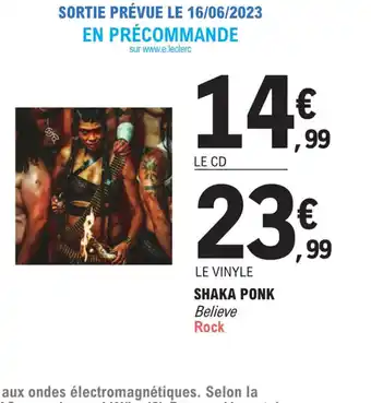 E.Leclerc LE VINYLE SHAKA PONK Believe offre