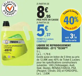 E.Leclerc LIQUIDE DE REFROIDISSEMENT UNIVERSEL -25°C "TECH9"(6) offre