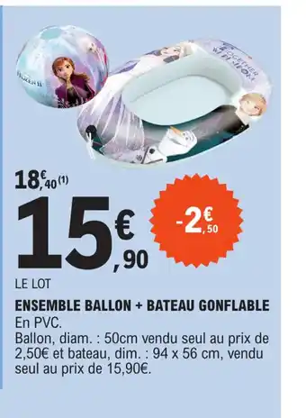 E.Leclerc ENSEMBLE BALLON + BATEAU GONFLABLE En PVC. offre