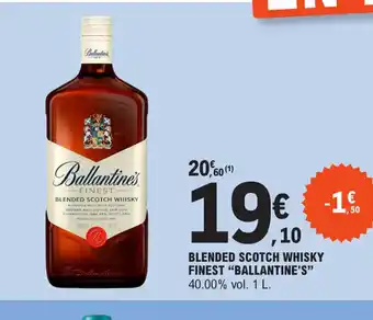 E.Leclerc BLENDED SCOTCH WHISKY FINEST "BALLANTINE'S" 40.00% vol. 1 L. offre