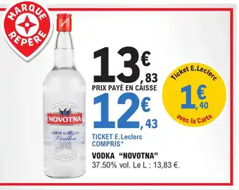 E.Leclerc VODKA "NOVOTNA" 37.50% vol. Le L: 13,83 €. offre