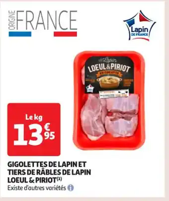 Auchan Supermarché GIGOLETTES DE LAPIN ET TIERS DE RÂBLES DE LAPIN LOEUL & PIRIOT(¹) Existe d'autres variétés offre