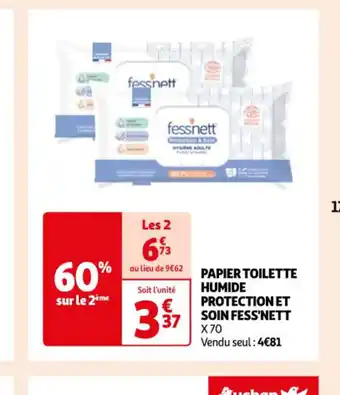 Auchan Supermarché PAPIER TOILETTE HUMIDE PROTECTION ET SOIN FESS'NETT offre