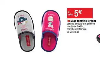 Cora x Carrefour Mule Fantaisie Enfant offre