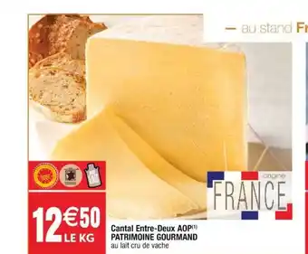 Cora x Carrefour Cantal Entre-deux Aop Patrimoine Gourmand offre