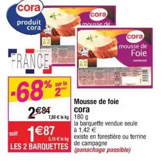 Cora x Carrefour Mousse De Foie Cora offre