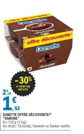 E.Leclerc Danette Offre Découverte offre