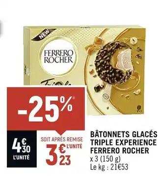 Petit Casino Ferrero rocher bâtonnets glacés triple experience offre