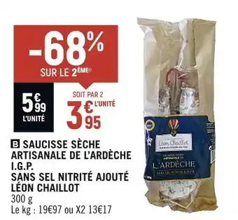Spar Léon chaillot saucisse sèche artisanale de l’ardèche i.g.p. sans sel nitrité ajouté offre