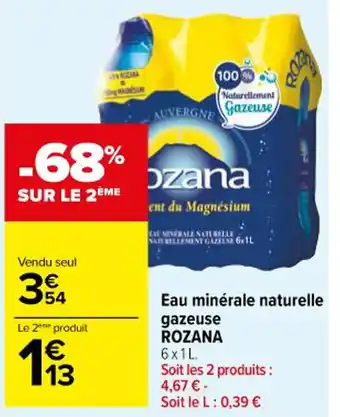Carrefour Market Eau minérale naturelle gazeuse ROZANA offre