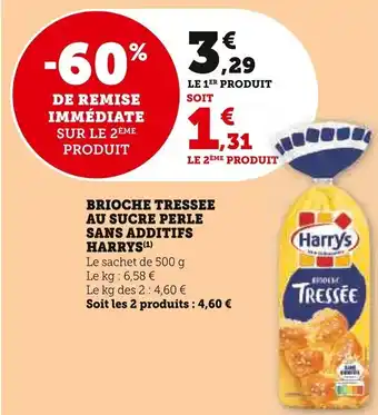 Super U BRIOCHE TRESSEE AU SUCRE PERLE SANS ADDITIFS HARRYS(¹) offre