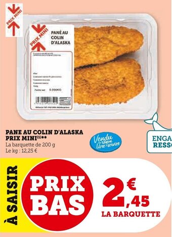 Super U PANE AU COLIN D'ALASKA PRIX MINI(¹)** offre