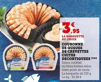 Super U COURONNE DE QUEUES DE CREVETTES CUITES DECORTIQUEES (¹)** offre