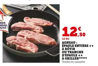 Super U AGNEAU: ÉPAULE ENTIÈRE ★★ À RÔTIR offre