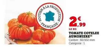 Super U TOMATE COTELEE AUMONIERE (3) offre