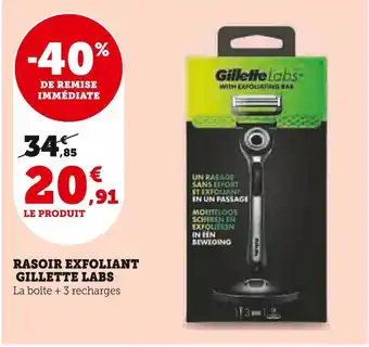 Super U Gillette labs rasoir exfoliant offre