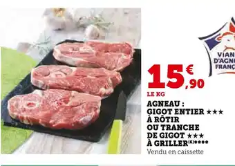 Super U Agneau : gigot entier à rôtir ou tranche de gigot à griller offre