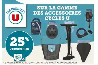 Hyper U U 25% versés sur ma carte u sur la gamme des accessoires cycles u offre