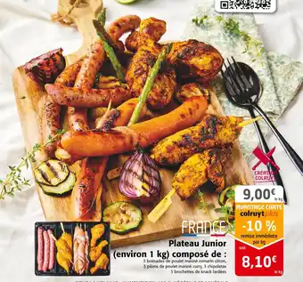 Colruyt Plateau junior (environ 1 kg) composé de : offre