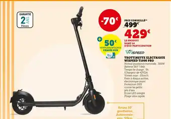 Super U Wispeed trottinette electrique t1000 pro offre