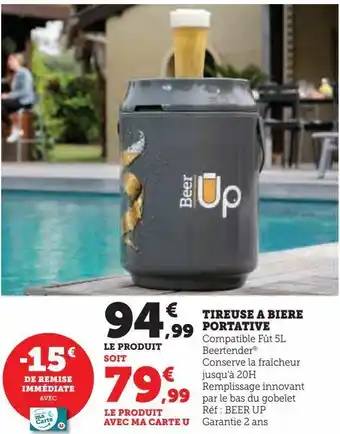 Super U Tireuse a biere portative offre