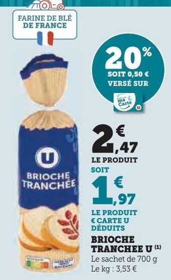 Hyper U Brioche tranchee u offre