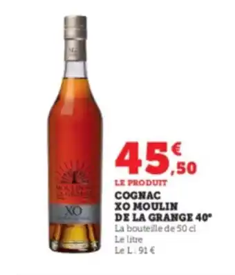 Super U COGNAC XO MOULIN DE LA GRANGE 40° La bouteille de 50 cl offre