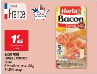 Netto Bacon fume grandes tranches herta offre