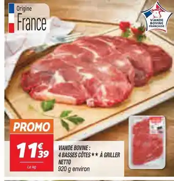 Netto Viande bovine : 4 basses cotes ** á griller netto offre