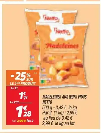 Netto Madeleines aux oeufs frais netto offre