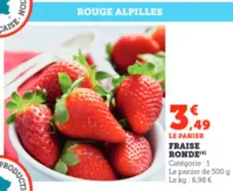 Super U FRAISE RONDE offre