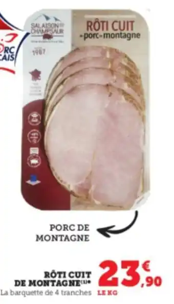 Super U ROTI CUIT DE MONTAGNE offre