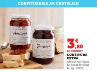 Super U CONFITURE EXTRA Abricot ou Fraise Le bocal de 420g Le kg: 9,05 € offre