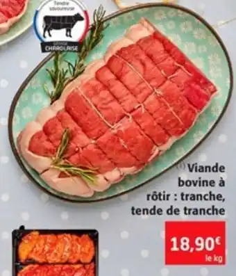 Colruyt Viande bovine à rôtir : tranche tende de tranche offre