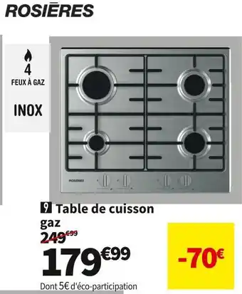 Conforama Rosieres table de cuisson gaz rhw6brk3x/1 offre