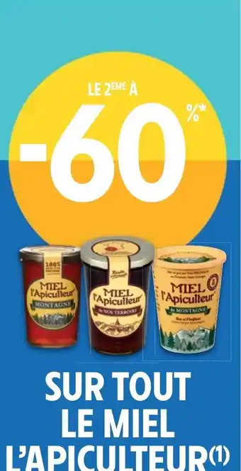 Intermarché SUR TOUT LE MIEL L'APICULTEUR(¹) offre