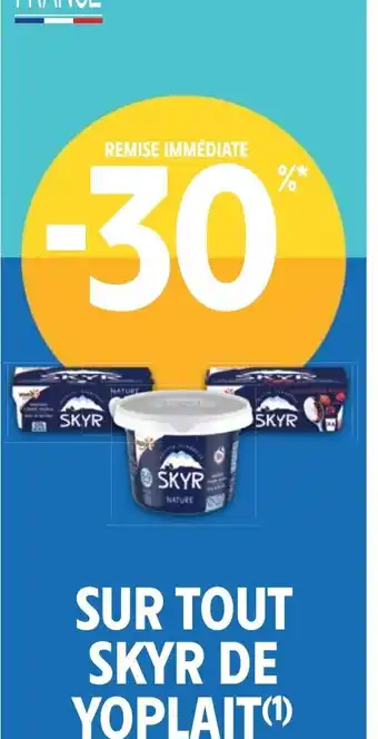 Intermarché SUR TOUT SKYR DE YOPLAIT(¹) offre