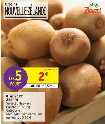 Intermarché KIWI VERT ZESPRI offre