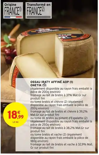 Intermarché OSSAU IRATY AFFINÉ AOP (1) ONETIK offre