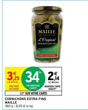 Intermarché CORNICHONS EXTRA FINS MAILLE offre