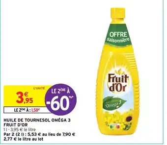 Intermarché HUILE DE TOURNESOL OMÉGA 3 FRUIT D'OR offre