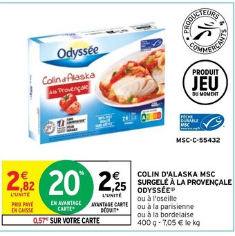 Intermarché COLIN D'ALASKA MSC SURGELÉ À LA PROVENÇALE ODYSSÉE() offre