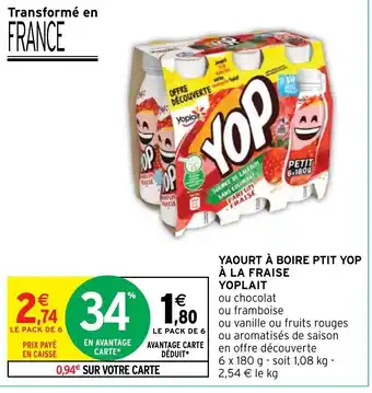 Intermarché YAOURT À BOIRE PTIT YOP À LA FRAISE YOPLAIT ou chocolat offre